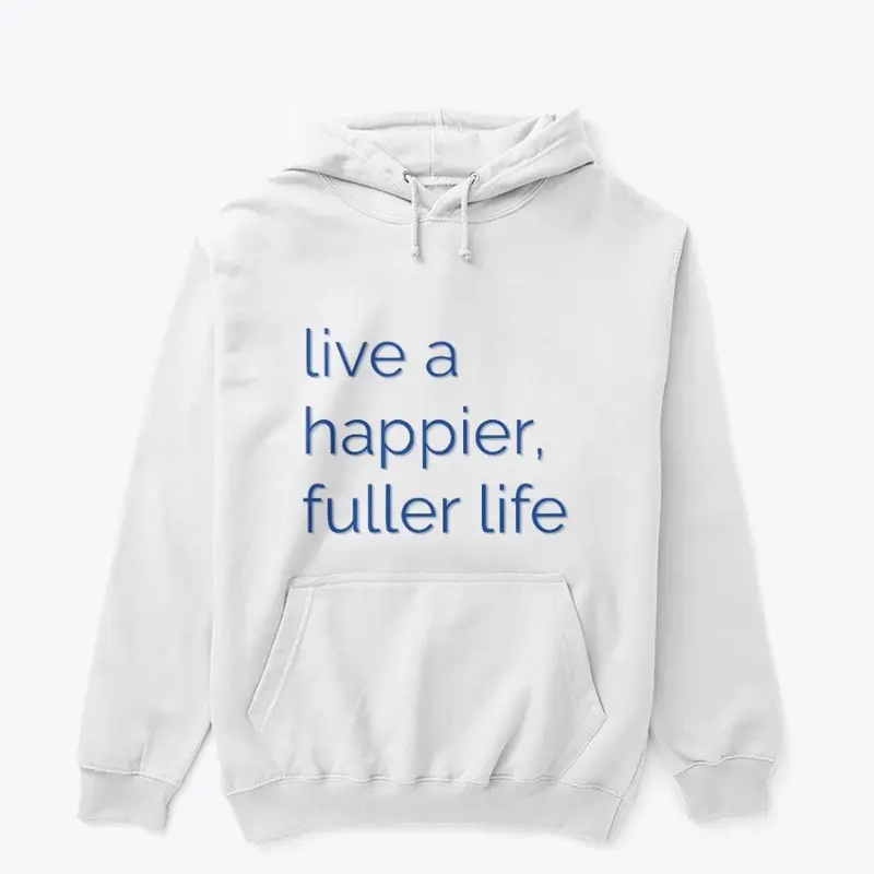 Live a happier, fuller life