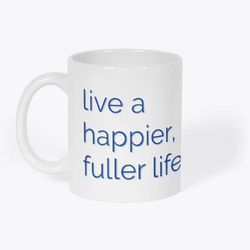 Live a happier, fuller life